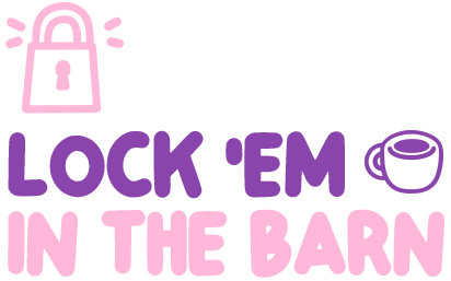 Lock 'Em in the Barn